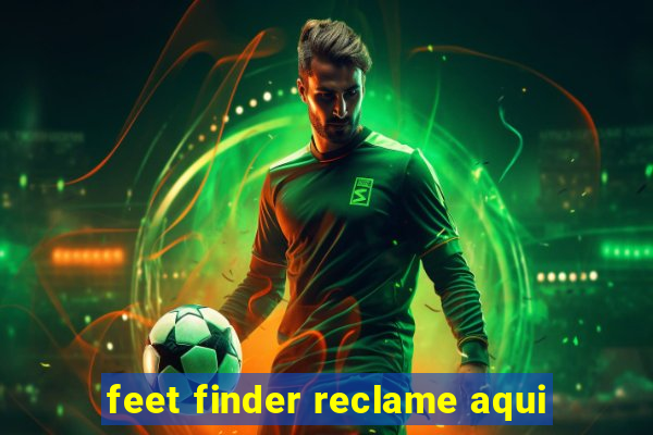 feet finder reclame aqui